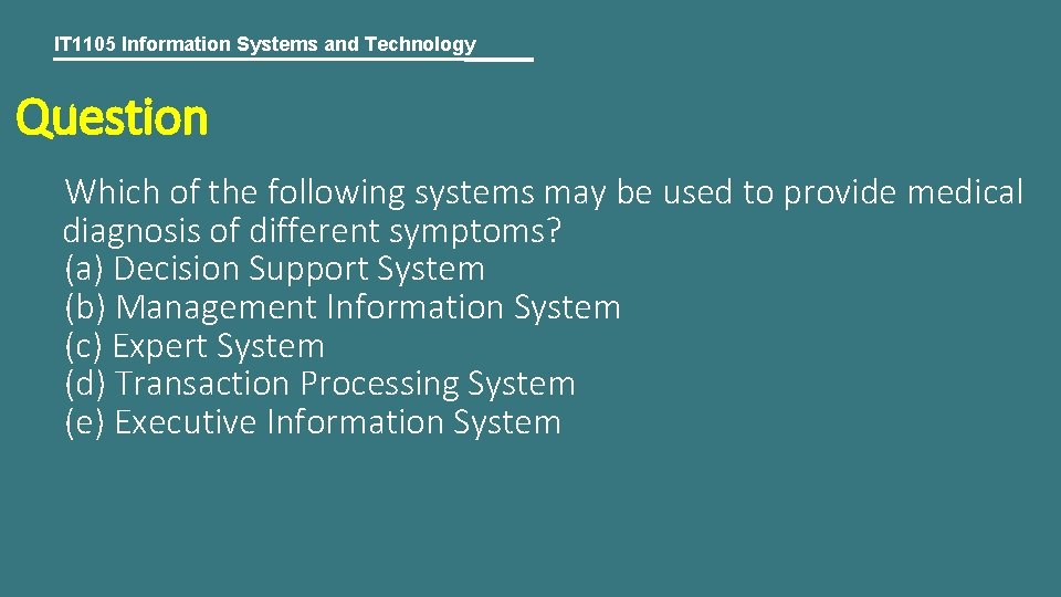 IT 1105 Information Systems and Technology Question Which of the following systems may be