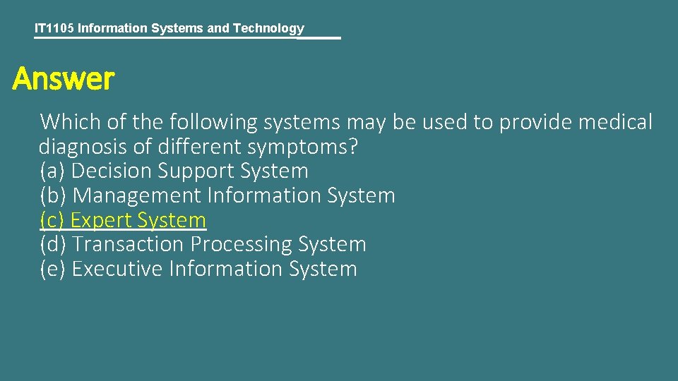IT 1105 Information Systems and Technology Answer Which of the following systems may be