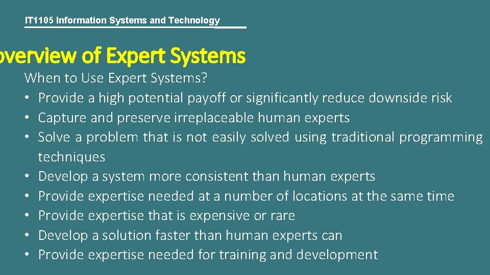 IT 1105 Information Systems and Technology overview of Expert Systems When to Use Expert