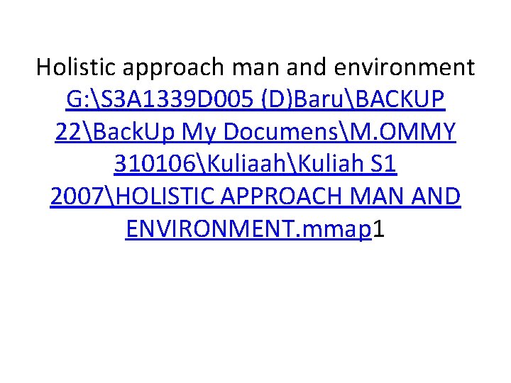 Holistic approach man and environment G: S 3 A 1339 D 005 (D)BaruBACKUP 22Back.