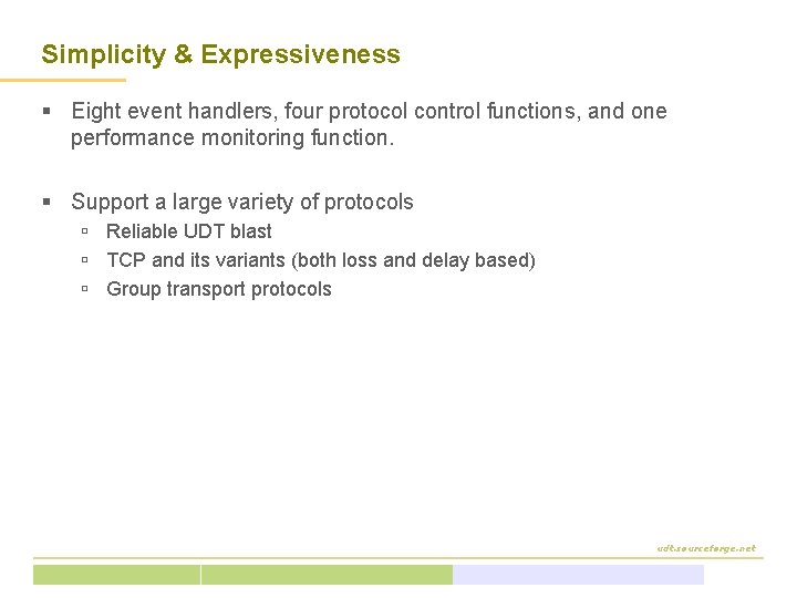 Simplicity & Expressiveness § Eight event handlers, four protocol control functions, and one performance