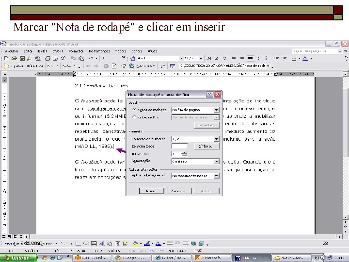 Marcar "Nota de rodapé" e clicar em inserir 9/25/2020 23 Marcar "Nota de rodapé" e clicar em inserir 9/25/2020 23