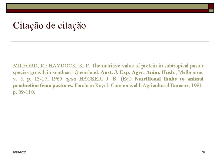 Citação de citação MILFORD, R. ; HAYDOCK, K. P. The nutritive value of protein