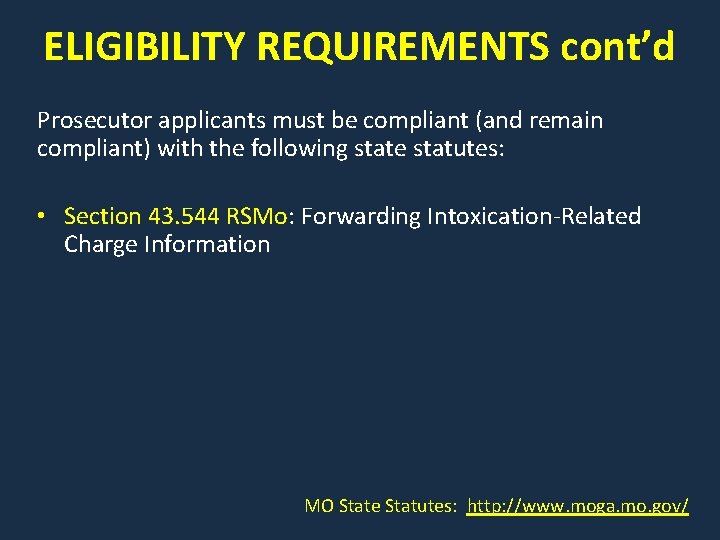 ELIGIBILITY REQUIREMENTS cont’d Prosecutor applicants must be compliant (and remain compliant) with the following