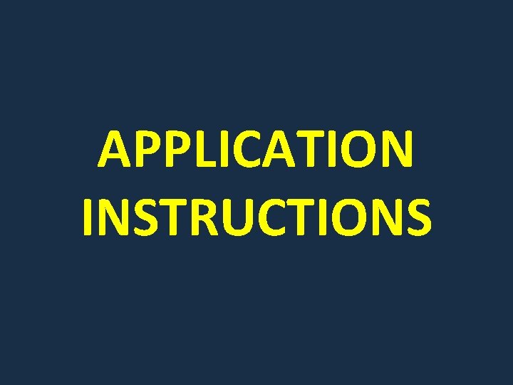 APPLICATION INSTRUCTIONS 