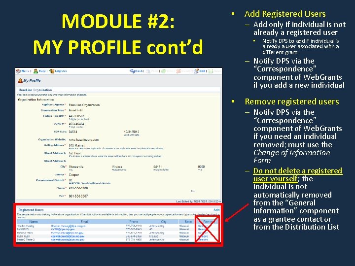 MODULE #2: MY PROFILE cont’d • Add Registered Users – Add only if individual