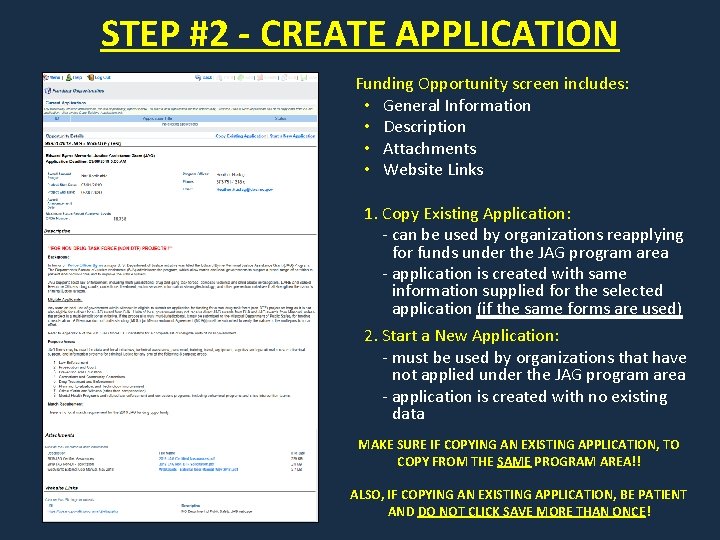 STEP #2 - CREATE APPLICATION Funding Opportunity screen includes: • General Information • Description