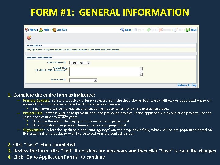 FORM #1: GENERAL INFORMATION 1. Complete the entire form as indicated: – Primary Contact: