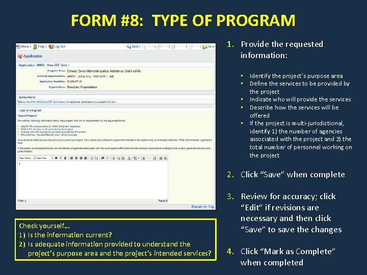 FORM #8: TYPE OF PROGRAM 1. Provide the requested information: • Identify the project’s