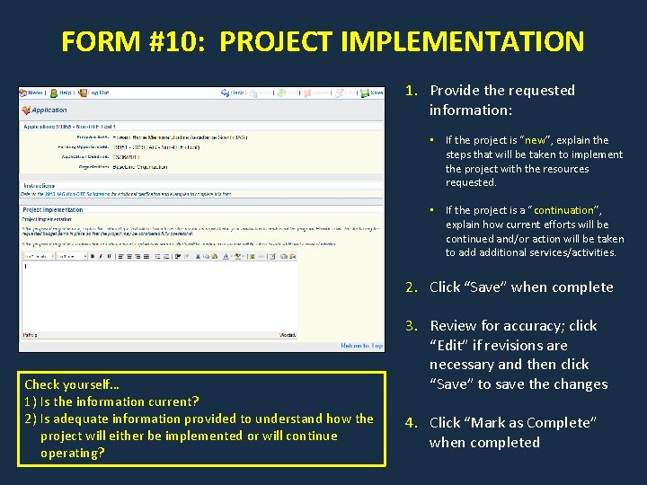 FORM #10: PROJECT IMPLEMENTATION 1. Provide the requested information: • If the project is