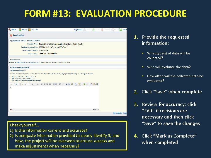FORM #13: EVALUATION PROCEDURE 1. Provide the requested information: • What type(s) of data