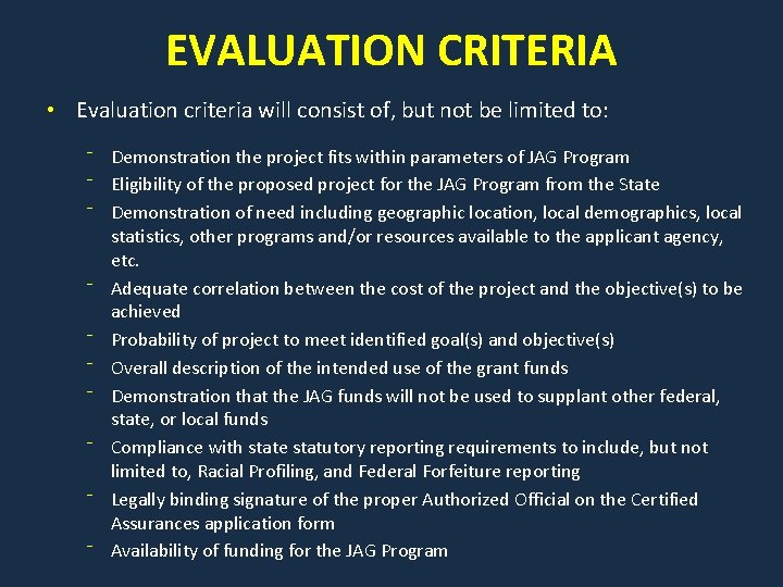EVALUATION CRITERIA • Evaluation criteria will consist of, but not be limited to: ⁻