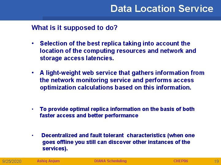 Data Location Service What is it supposed to do? • Selection of the best