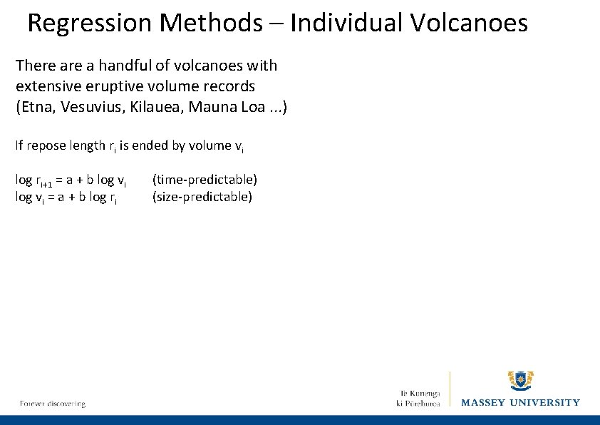 Regression Methods – Individual Volcanoes There a handful of volcanoes with extensive eruptive volume