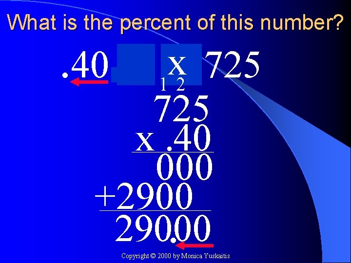 What is the percent of this number? x 2 725. 40. % 1 of
