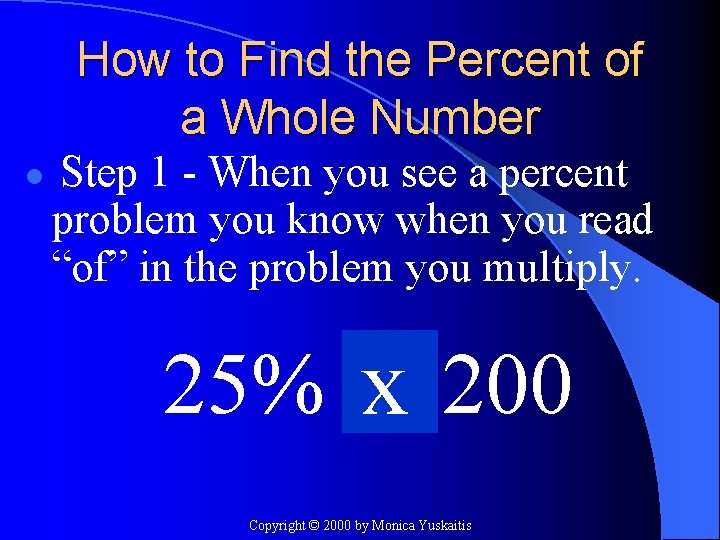 How to Find the Percent of a Whole Number l Step 1 - When