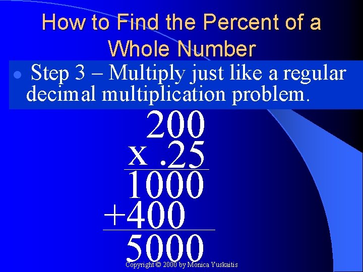 How to Find the Percent of a Whole Number l Step 3 – Multiply