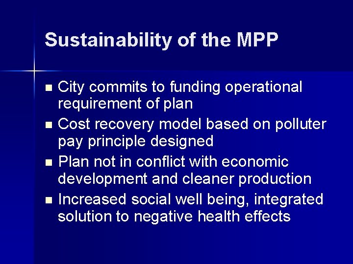 Sustainability of the MPP City commits to funding operational requirement of plan n Cost