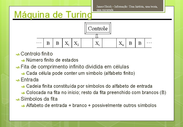 Máquina de Turing James Gleick – Informação: Uma história, uma teoria, uma enxurrada. Controle