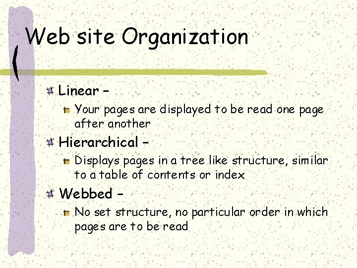 Web site Organization Linear – Your pages are displayed to be read one page