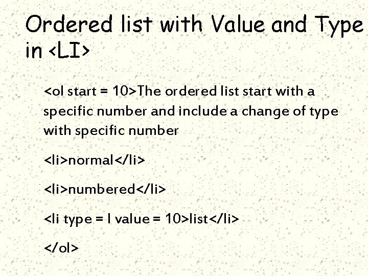 Ordered list with Value and Type in <LI> <ol start = 10>The ordered list