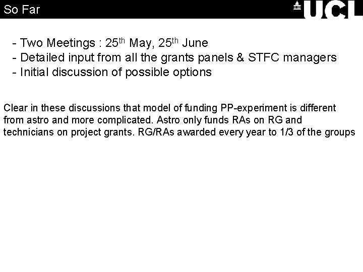 So Far - Two Meetings : 25 th May, 25 th June - Detailed