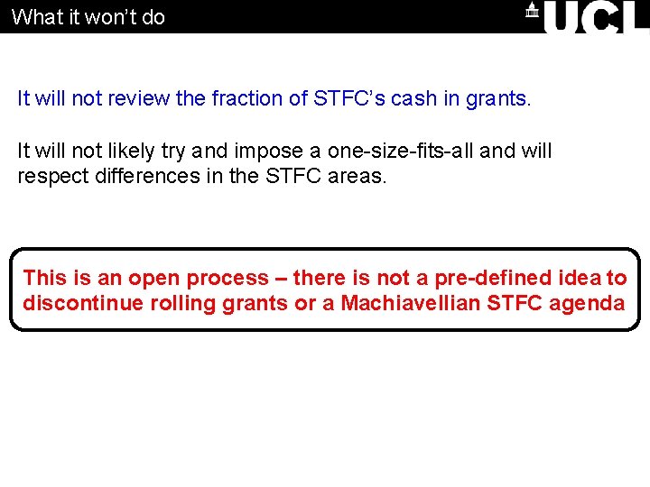 What it won’t do It will not review the fraction of STFC’s cash in