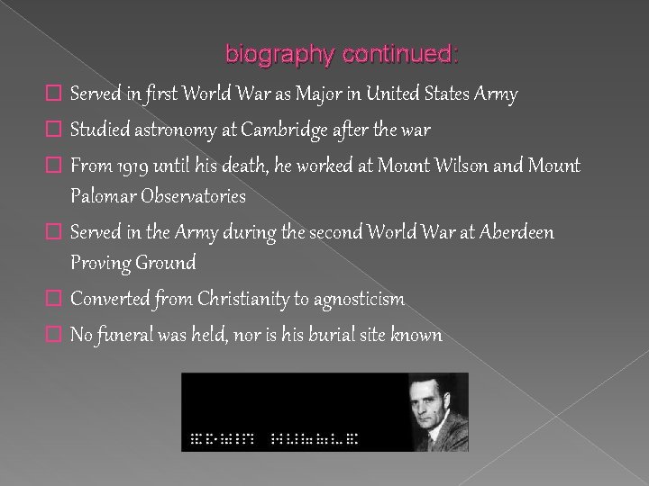 biography continued: � Served in first World War as Major in United States Army