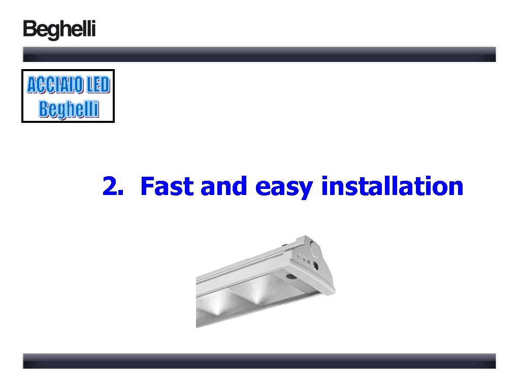 2. Fast and easy installation 