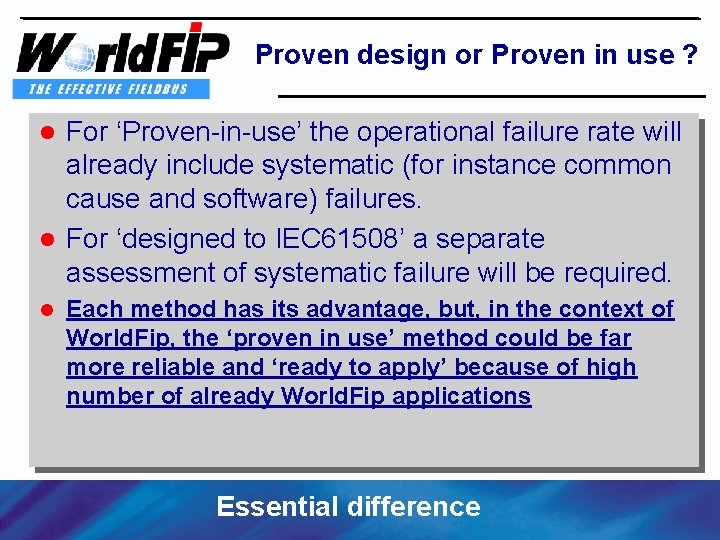 Proven design or Proven in use ? For ‘Proven-in-use’ the operational failure rate will