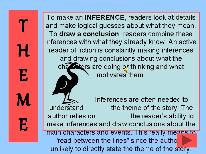 T H E M E To make an INFERENCE, readers look at details and