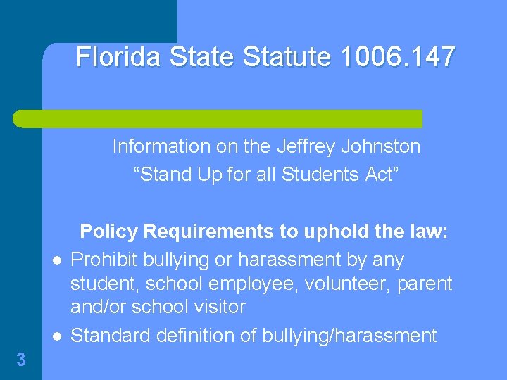 Florida State Statute 1006. 147 Information on the Jeffrey Johnston “Stand Up for all