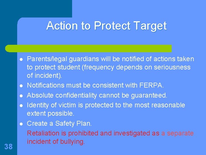 Action to Protect Target l l l 38 Parents/legal guardians will be notified of