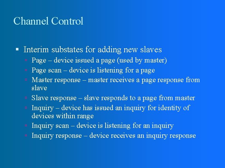 Channel Control Interim substates for adding new slaves Page – device issued a page Channel Control Interim substates for adding new slaves Page – device issued a page