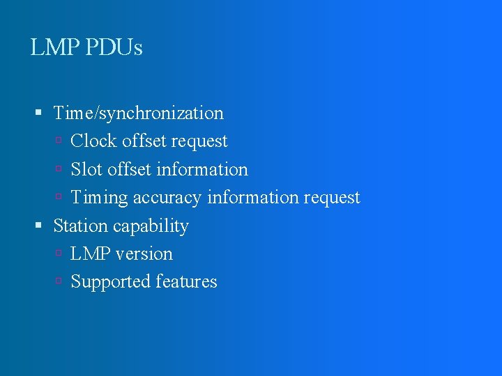 LMP PDUs Time/synchronization Clock offset request Slot offset information Timing accuracy information request Station LMP PDUs Time/synchronization Clock offset request Slot offset information Timing accuracy information request Station