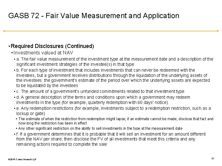 GASB 72 - Fair Value Measurement and Application • Required Disclosures (Continued) • Investments