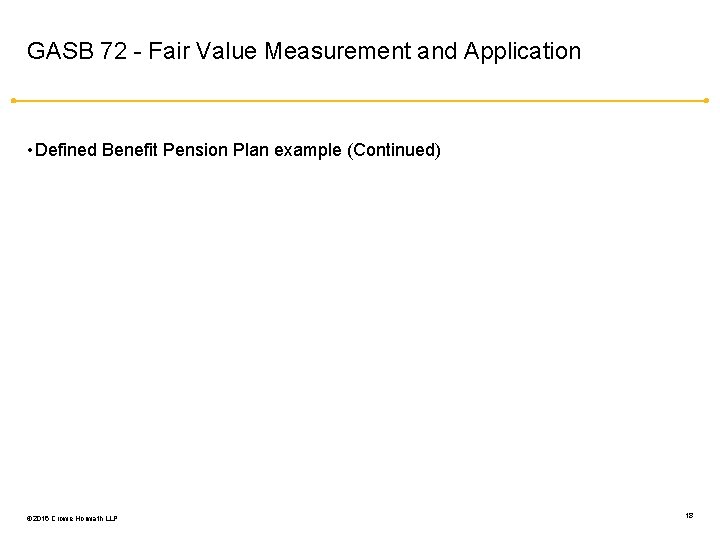 GASB 72 - Fair Value Measurement and Application • Defined Benefit Pension Plan example