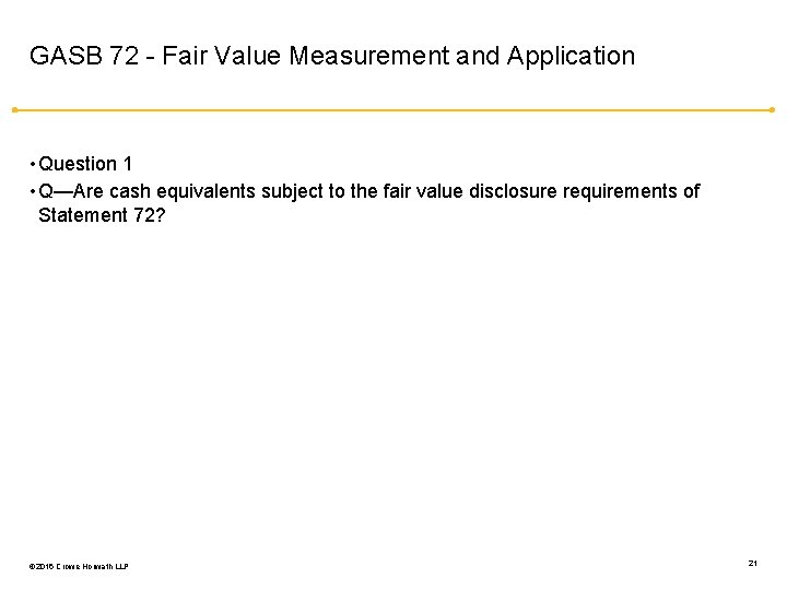 GASB 72 - Fair Value Measurement and Application • Question 1 • Q—Are cash