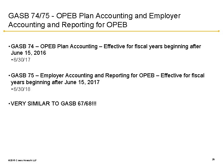 GASB 74/75 - OPEB Plan Accounting and Employer Accounting and Reporting for OPEB •