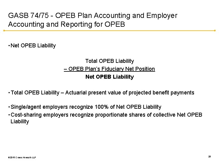 GASB 74/75 - OPEB Plan Accounting and Employer Accounting and Reporting for OPEB •