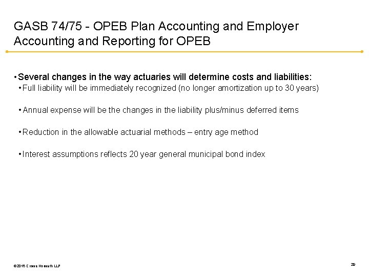 GASB 74/75 - OPEB Plan Accounting and Employer Accounting and Reporting for OPEB •