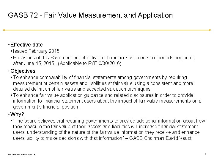 GASB 72 - Fair Value Measurement and Application • Effective date • Issued February