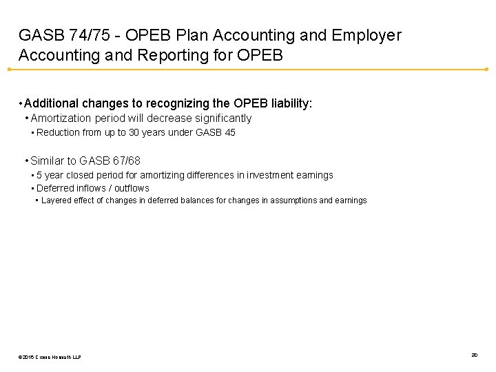 GASB 74/75 - OPEB Plan Accounting and Employer Accounting and Reporting for OPEB •