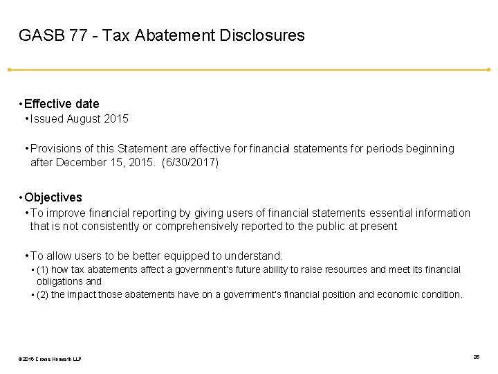 GASB 77 - Tax Abatement Disclosures • Effective date • Issued August 2015 •