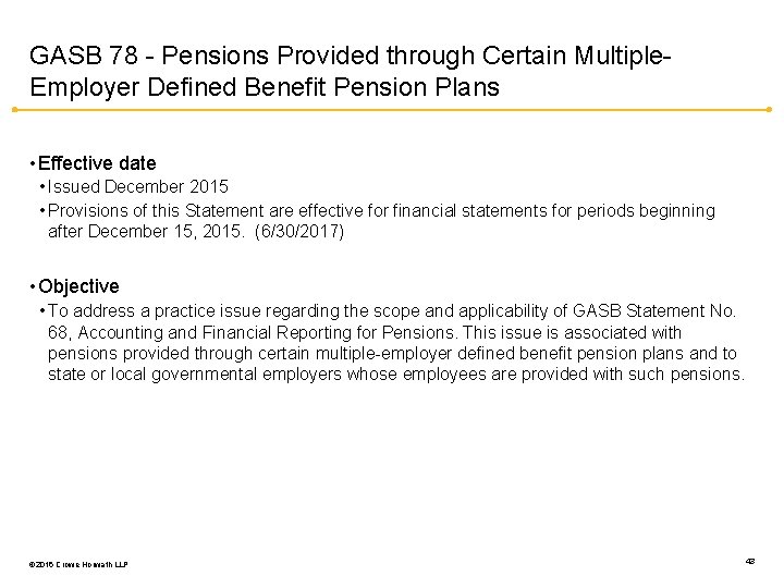 GASB 78 - Pensions Provided through Certain Multiple. Employer Defined Benefit Pension Plans •