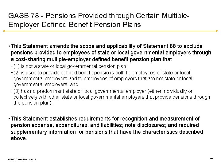 GASB 78 - Pensions Provided through Certain Multiple. Employer Defined Benefit Pension Plans •