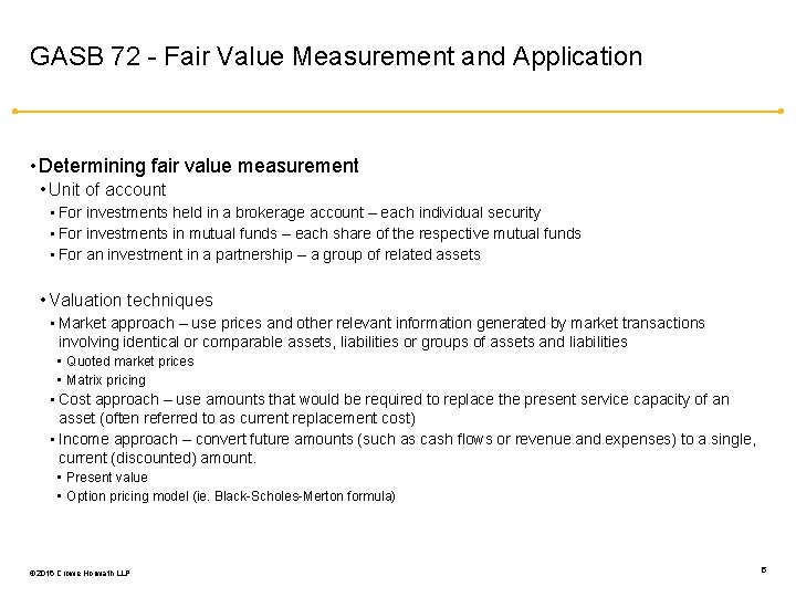 GASB 72 - Fair Value Measurement and Application • Determining fair value measurement •