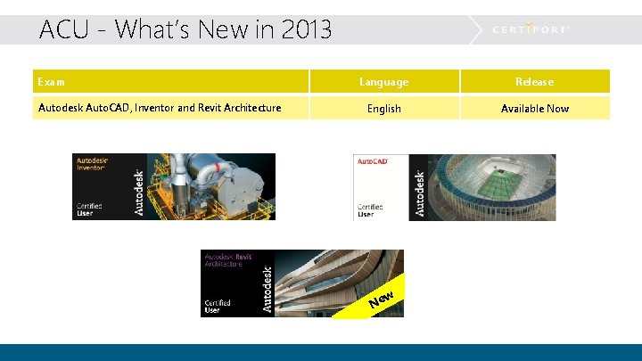 ACU - What’s New in 2013 Exam Autodesk Auto. CAD, Inventor and Revit Architecture