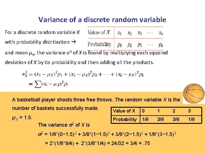 Variance of a discrete random variable For a discrete random variable X with probability Variance of a discrete random variable For a discrete random variable X with probability