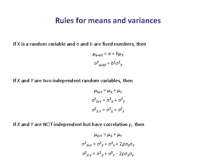 Rules for means and variances If X is a random variable and a and Rules for means and variances If X is a random variable and a and